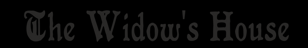 The Widow's House